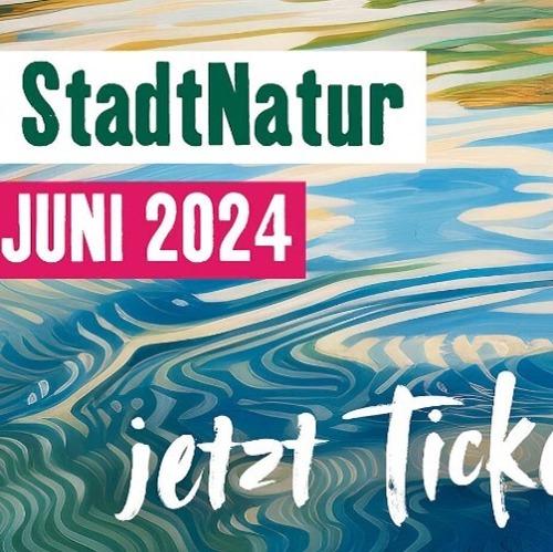 Langer Tag der Stadtnatur - auch in unserem Verein am 8.6.